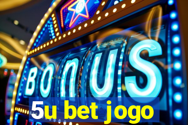 5u bet jogo
